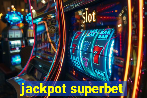 jackpot superbet